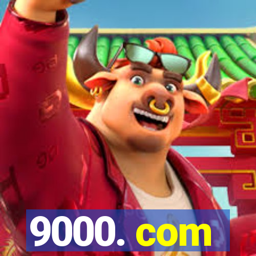 9000. com